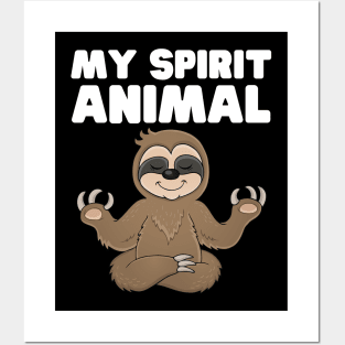 My Spirit Animal Sloth Posters and Art